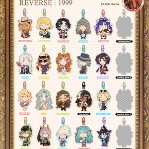 May include: A framed collection of 2.5-inch chibi charms from "REVERSE: 1999." The charms depict various characters with distinct styles and accessories. The frame includes the text "REVERSE: 1999" and "coming soon !!" on some charms.