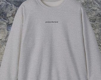 Sudadera bordada "Alabado sea el Señor", sudadera cristiana de cuello redondo, regalo inspirador, atuendo para la iglesia, ropa de adoración, ropa cristiana