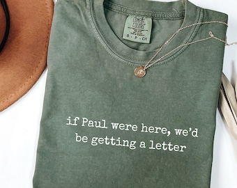 Camiseta "Si Pablo estuviera aquí, recibiríamos una carta", Camiseta cristiana divertida, Camiseta con humor de iglesia, Camiseta con colores cristianos reconfortantes, Regalo basado en la fe