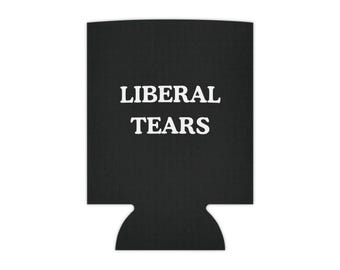 Funny “Liberal Tears” Beer Koozie, Political Gag Gift, Conservative Party Favor, Beer Lover Gift, Ice Cold Drink Sleeve, Stocking Stuffer