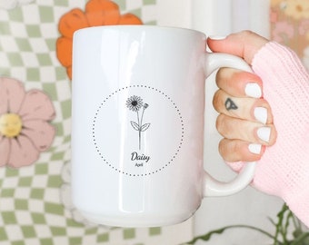 Daisy Mug, Birth Flower Mug, April Birth Month, Flower Coffee Mug, Grandmas Garden Mug, Birth Month Flower, Plant Mom Mug, Mothers Day Gift