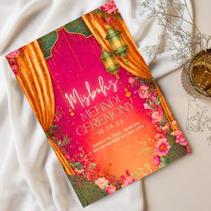 May include: A vibrant invitation for a Mehndi ceremony, featuring a pink and orange gradient background with gold accents. The design includes floral elements, decorative lanterns, and the text "Misbah's MEHNDI CEREMONY" with the date and time.