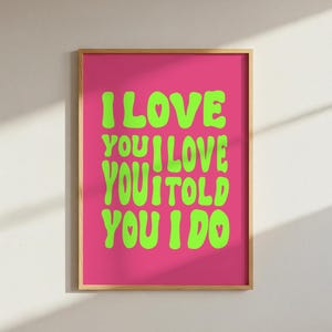 Fontaines DC 'I Love You' Lyric Print: Indie Rock Wall Art image 1