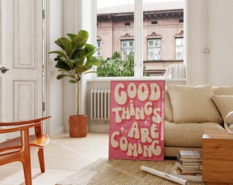 Good Things Are Coming Poster, Modern Abstract Art (Digital Download)