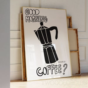 May include: A white poster with black text and a black illustration of a coffee pot. The text reads "Good Morning Coffee?" and "Two Color Club".