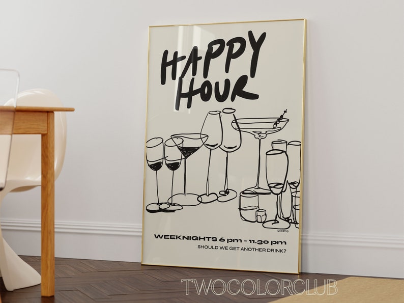 May include: A black and white illustration of glasses of wine and cocktails with the text "HAPPY HOUR" and "WEEKNIGHTS 6 pm - 11.30 pm SHOULD WE GET ANOTHER DRINK?" and the text "TWOCOLORCLUB" at the bottom.