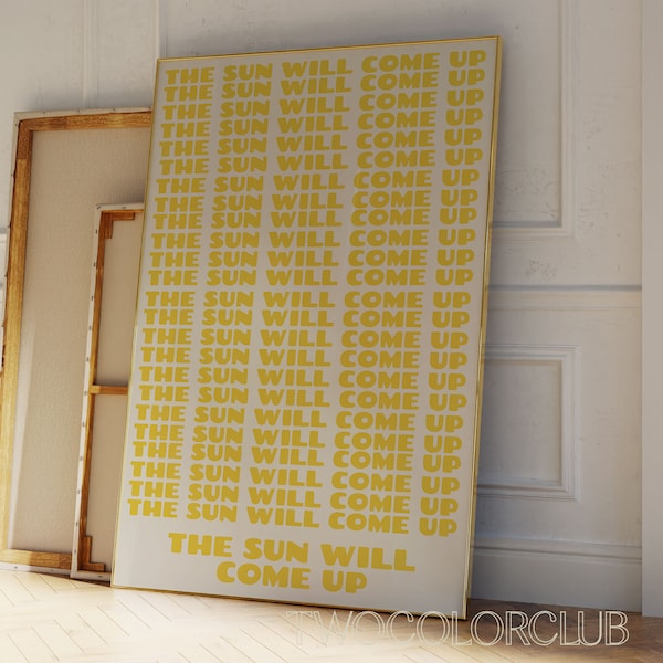 The Sun Will Come Up Print Download, Mantra Art Printable, Yellow Typography Wall Art, Esoteric Typo Sun Art Print