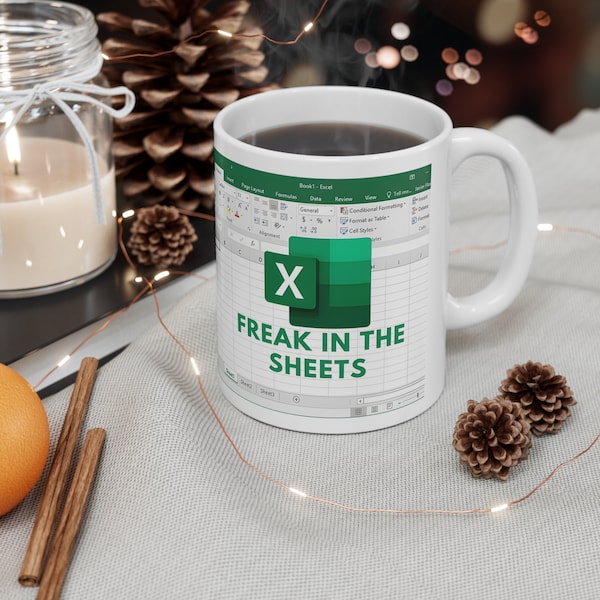 Freak In The Sheets - Excel Spreadsheet Lover Worker Gift Idea For Coworker, Accounting, Boss, Friend - 11Oz White Coffee Tea Mug Cup