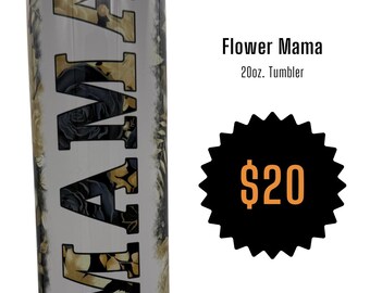 Flower Mama 20oz Tumbler