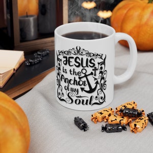 Jésus est l'ancre de mon âme - Tasse en céramique 11 oz