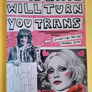 This Zine Will Turn You Trans!