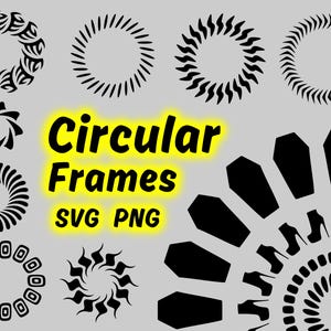 May include: A selection of black circular frame designs in diverse styles, such as floral, geometric, and abstract patterns. The image also includes the text "Circular Frames SVG PNG" in a bright yellow font.