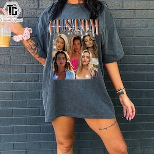 Comfort Color T-Shirt, Custom Photo Rap, Graphic Girlfriend Tee, Custom Photo Vintage Shirt, Custom Your Own Images Idea, Insert Your Design