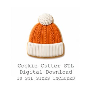 May include: A beanie-shaped cookie with orange icing featuring a cable knit texture, a white ribbed cuff, and a white pom-pom on top. The text below reads: Cookie Cutter STL Digital Download, 10 STL SIZES INCLUDED. This is a digital file product.