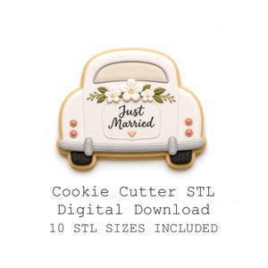 May include: A car-shaped cookie decorated with white icing, featuring a floral arrangement above the text "Just Married" and a small pink heart. Below the cookie, the text reads: "Cookie Cutter STL Digital Download 10 STL SIZES INCLUDED".