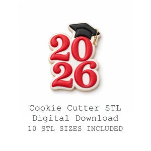 Puede incluir: Cortador de galletas con la forma del año 2026, con un birrete negro. Los números son rojos con borde blanco. El texto "Cookie Cutter STL Digital Download" está debajo.