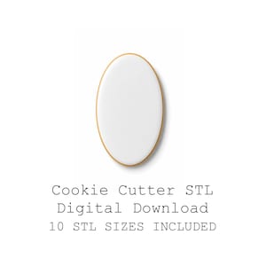 May include: An oval-shaped cookie cutter with a white interior and a gold-colored border. The image includes the text "Cookie Cutter STL Digital Download 10 STL SIZES INCLUDED."