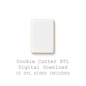May include: A white rectangular cookie cutter with a light tan border. The text "Cookie Cutter STL Digital Download 10 STL SIZES INCLUDED" is below the cookie cutter.