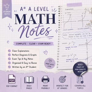 May include: A digital study guide titled A* A LEVEL MATH NOTES featuring a spiral-bound notebook with handwritten mathematical graphs and equations. The purple and white layout includes bulleted lists of features, icons for PDF format, printing, and 300+ pages.