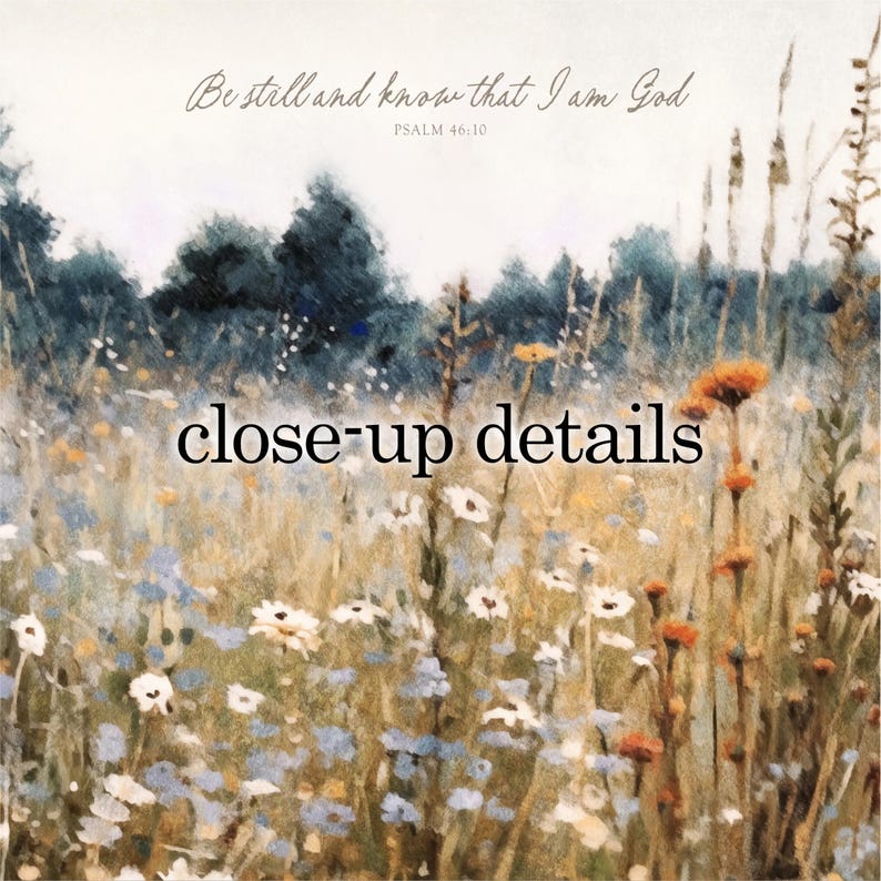 The image is a close-up of a field of wildflowers, with a text overlay that reads "Be still and know that I am God" from Psalm 46:10.