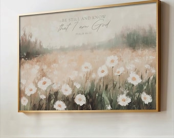 Be Still and Know that I am God, Psalm 46:10 Scripture Artwork, Landscape Field Wildflowers Framed Painting Canvas Print Shipped Farmhouse