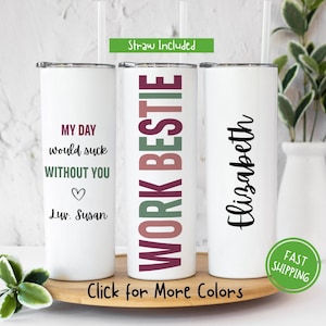 Work Bestie Tumbler, Coworker Tumbler, Work Wife Gift, Colleague Gift, Friendships May Start at the Workplace Gift for Coworker Appreciation