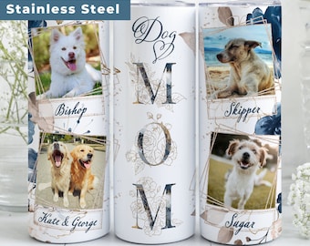 Dog Mom Photo Tumbler for Dog Mom Tumbler Cup for Dog Mama for Mother's Day, Personalized Dog Picture Travel Mug, Dog Lover Gift for Dog Mom