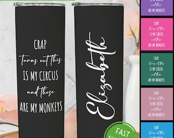 Crap Turns Out This Is My Circus Those Are My Monkeys Gift, Not My Circus Cup, Not My Monkeys Mug, Funny Not My Circus Not My Monkeys Gift