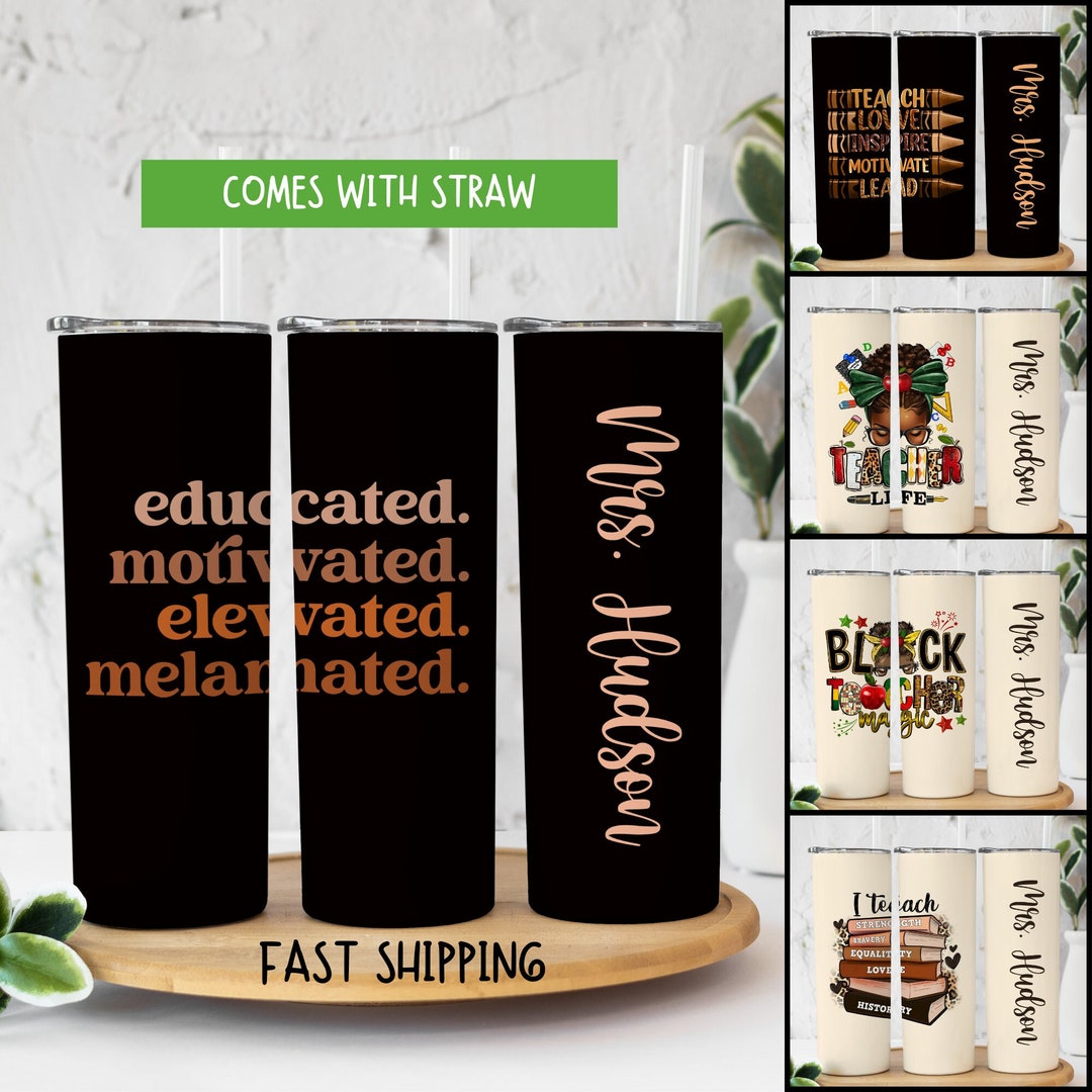 Educated Motivated Elevated Melanated Teacher Tumbler, Black Educator ...
