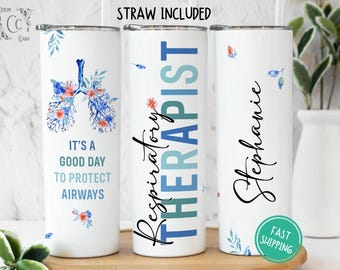 May include: Three white stainless steel tumblers with a straw included. The tumbler on the left has a watercolor illustration of lungs with the text "It's a good day to protect airways". The middle tumbler has the text "Respiratory Therapist" in blue and green. The tumbler on the right has the name "Stephanie" in black cursive.