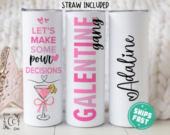 Galentine Gang Let's Make Some Pour Decisions Gift Galentine Gang Tumbler Party Favor, Galentine Gang Girls Night Out Funny Valentines Cup
