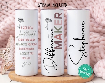 Personalized Difference Maker Tumbler, A Sign Of A Good Leader Gandhi Quote Leadership Boss Supervisor Gift, Difference Maker Coworker Gift