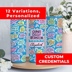 CRNA Daily Affirmation Tumbler for Nurse Self Love To Go Cup, Affirmation Tumbler for Nurse Appreciation Week Custom Skinny Tumbler for CRNA
