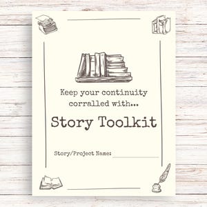 Puede incluir: Una hoja de papel color crema con ilustraciones de línea negra de una máquina de escribir, libros y un tintero con pluma. El texto dice: Keep your continuity corralled with... Story Toolkit, seguido de una línea para Story/Project Name.