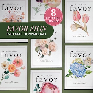 May include: Eight floral favour signs with the text "Please Take a Favor" and "And Watch Me Grow." The signs feature watercolour illustrations of various flowers, including roses, tulips, and hydrangeas. The words "Favor Sign Instant Download" are also visible.