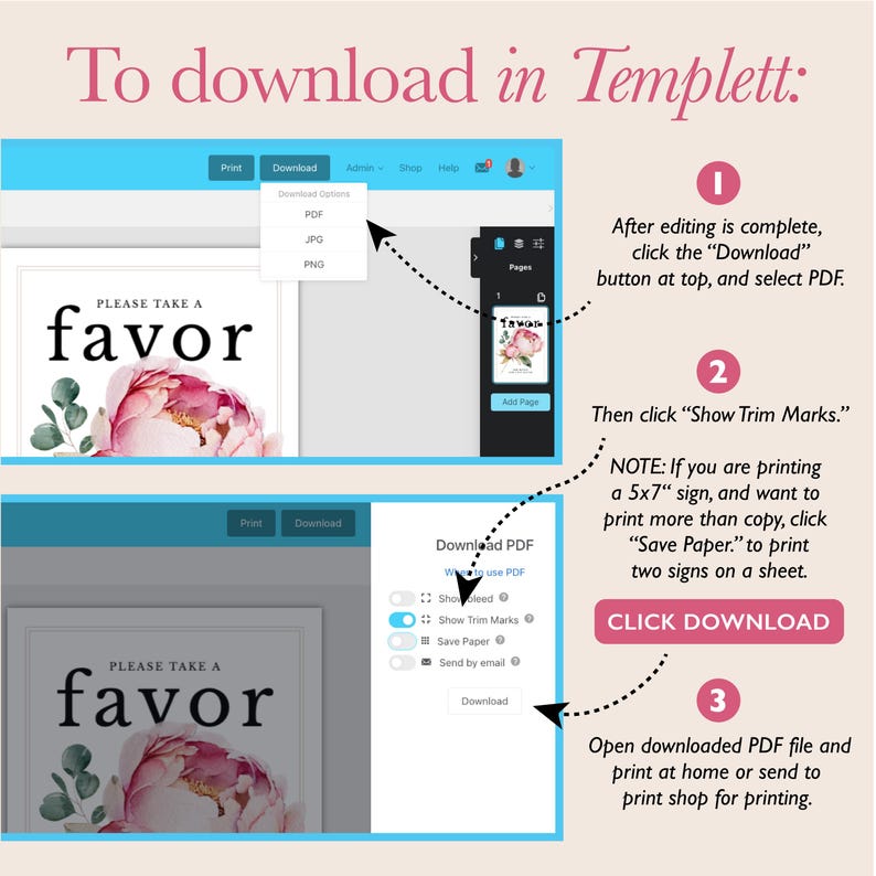 May include: A digital guide with instructions on how to download a design from Templett. The guide shows screenshots with steps to download a PDF file. The design features a floral graphic and the text "PLEASE TAKE A favor".