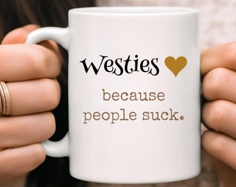 Westie Gift, West Highland Terrier Gift, Westie Mug, Westie Lover Gift, Westie Mom Gift, Westie Dad Gift