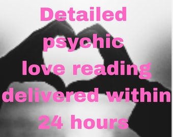 Detailed Psychic Love Reading - Accurate Psychic Insights - 24 Hour Delivery - Relationship Psychic Reading - Love Connection, Love Guidance