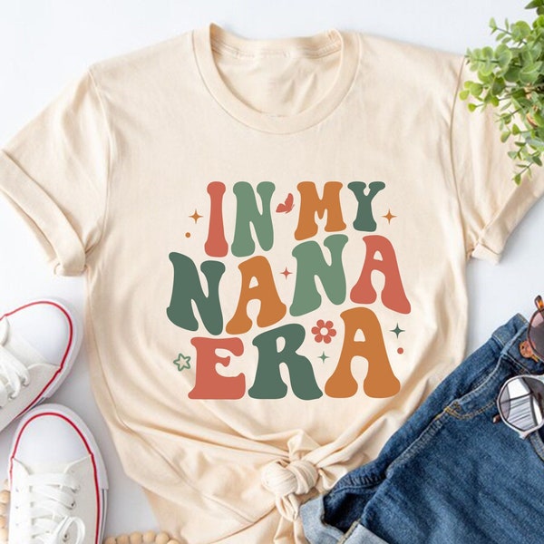 In My Nana Era Shirt, Grandma Era Shirt, Granny Shirt, Mothers Day Shirt, Grandma Shirt, Gift Gigi Shirt