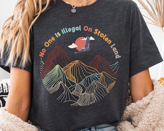 No One Is Illegal On Stolen Land Shirt, Native Americans Sweater, Human Rights Activism Shirt, Native Heritage Tee, Stolen Land Awareness