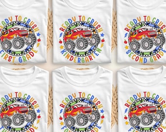 Monster Truck Ready To Crush Grade Shirt, First Day Of School Tee, Back To School Shirt, Kids School Sweatshirt, 1st Grade Tee
