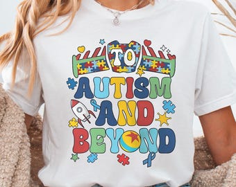 Für Autismus und darüber hinaus Shirt, Toy Story Autismus Bewusstsein T-Shirt, Neurovielfalt Shirt, Unterstützung Autismus T-Shirt, Autismus Bewusstsein Pullover,
