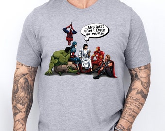 And That's How I Saved The World Shirt, Jesus And Superheroes T-Shirt,   And Jesus Shirt, Funny Religion Heroes Tee