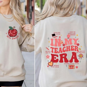 Personalized In My Teacher Era Sweatshirt, Teacher Custom Name Sweatshirt, Teacher Era Shirt, First Grade Teacher Sweatshirt, Back to School