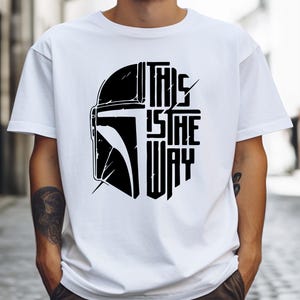 This Is The Way Shirt, Mandalorian This Is The Way Tee, Star Wars Disney Shirt, Disney Sweatshirt, Mandalorian Hoodie, Star Wars Shirt
