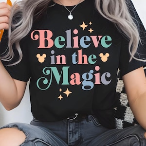 Believe In The Magic Shirt, Magic Kingdom Shirt, Disneyland Trip Shirt, Birthday Trip Disney Shirt, Disney Family Vacation Shirt