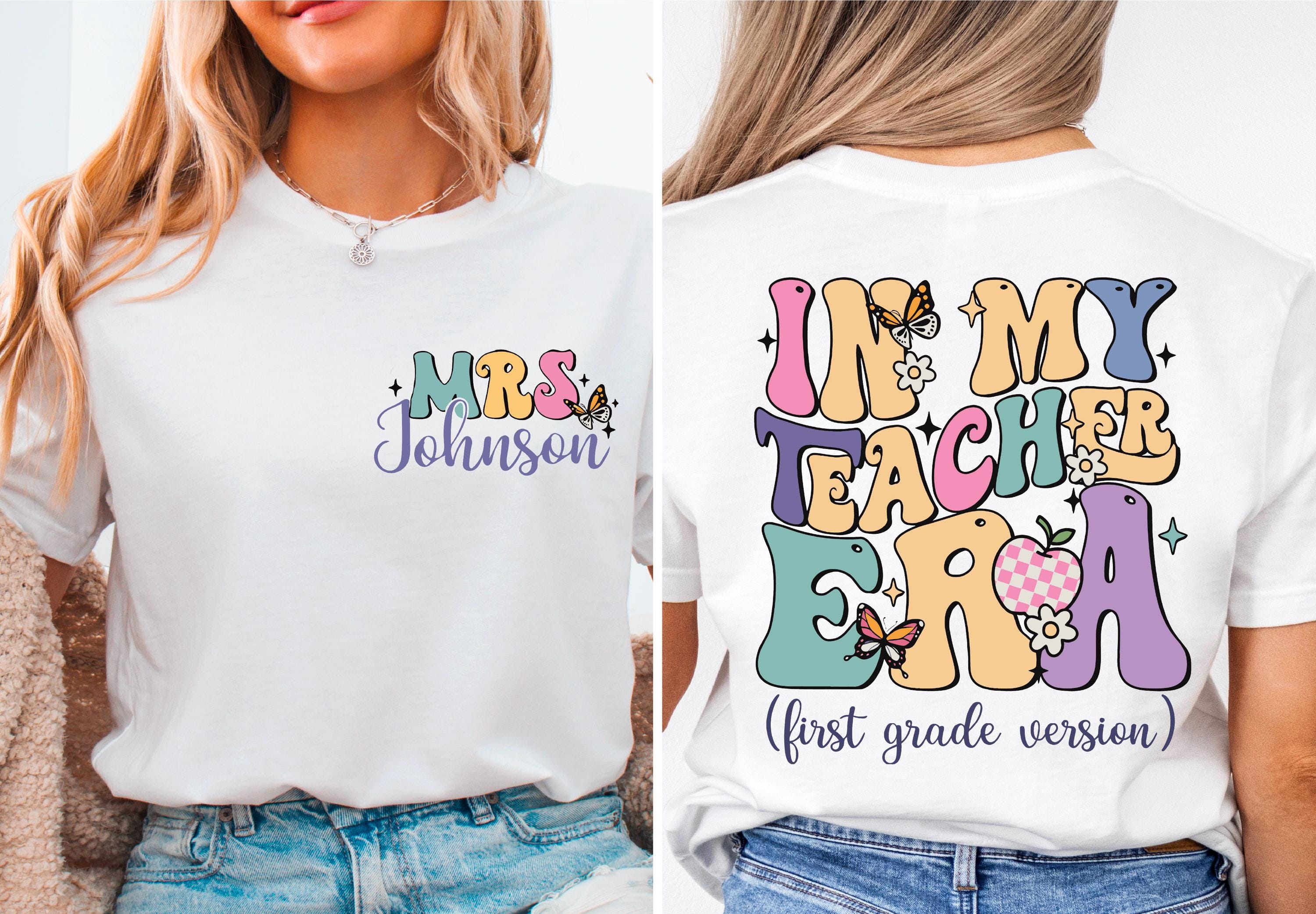 In My Teacher Era Shirt, Personalized Teacher Sweatshirt, Mrs Teacher Tee, Teacher First Grade Version Tee, Custom Teacher Hoodie