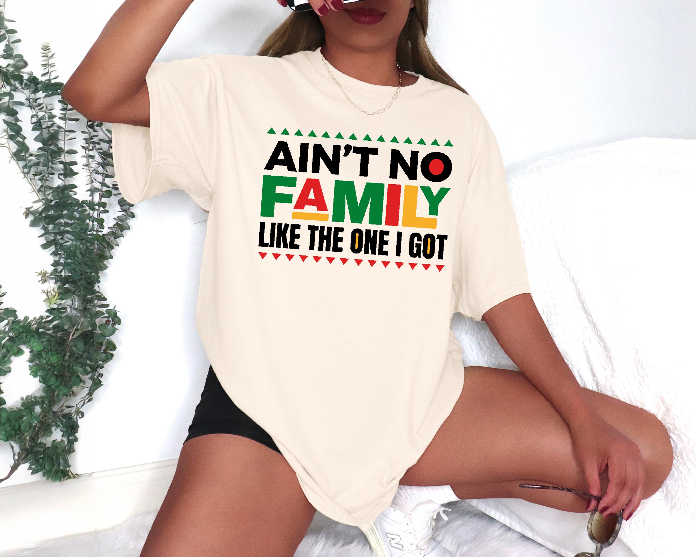 Ain't No Family Like The One I Got Shirt, Juneteenth Family Reunion Tee, Black History Month Tee, Red Yellow Green Family Matching Shirt