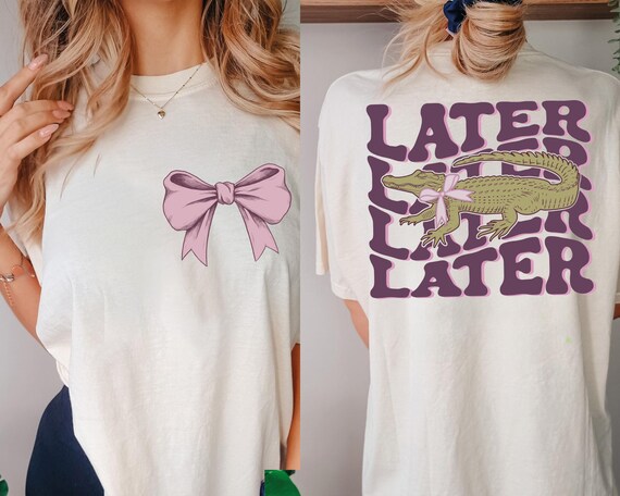 Later Alligator Shirt, See You Later Alligator Tee, Funny English Teacher Sweatshirt, Coquette Alligator Shirt, Cute Crocodile Hoodie