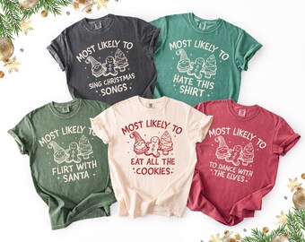 Christmas Cookies Custom Most Likely To Christmas Shirts, Comfort Colors® Matching Family Christmas Tee, Most Likely To Quotes Group Shirt